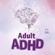 Adult ADHD; A functional roadmap for clinicians - Recording